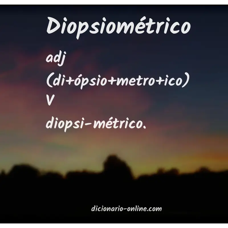 Significado de diopsiométrico