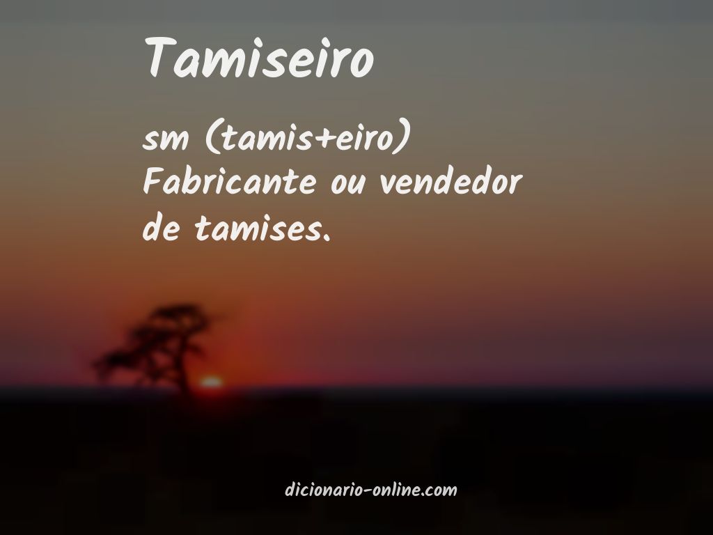 Significado de tamiseiro