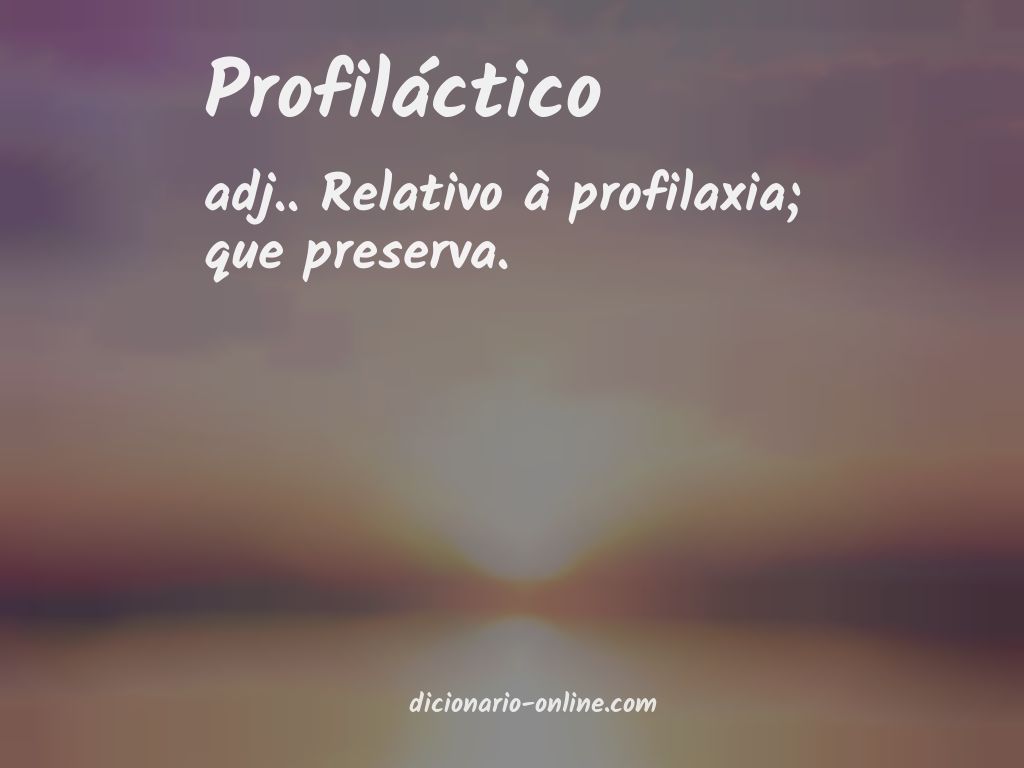 Significado de profiláctico