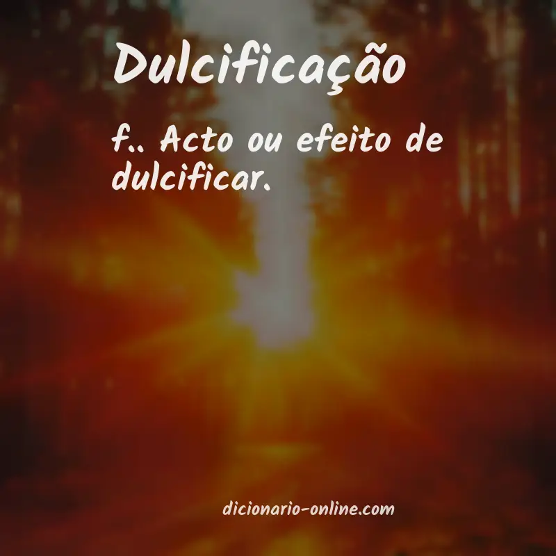 Significado de dulcificação