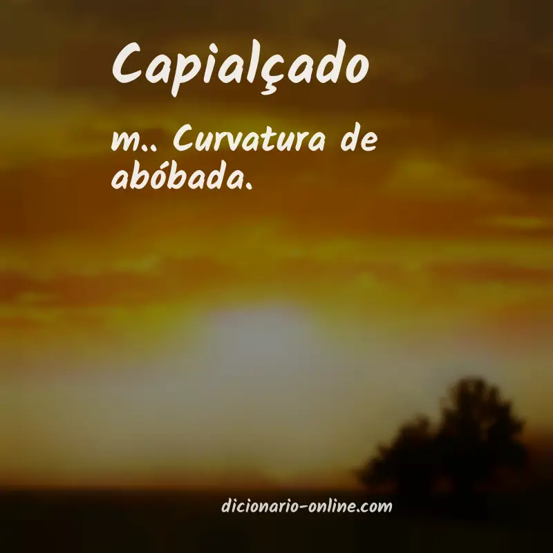 Significado de capialçado