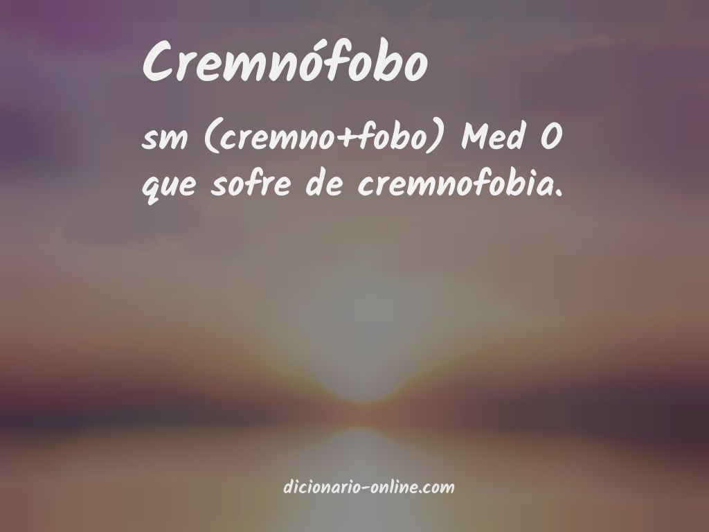 Significado de cremnófobo