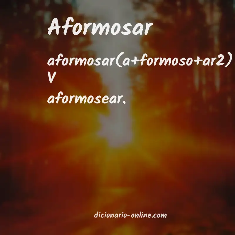 Significado de aformosar