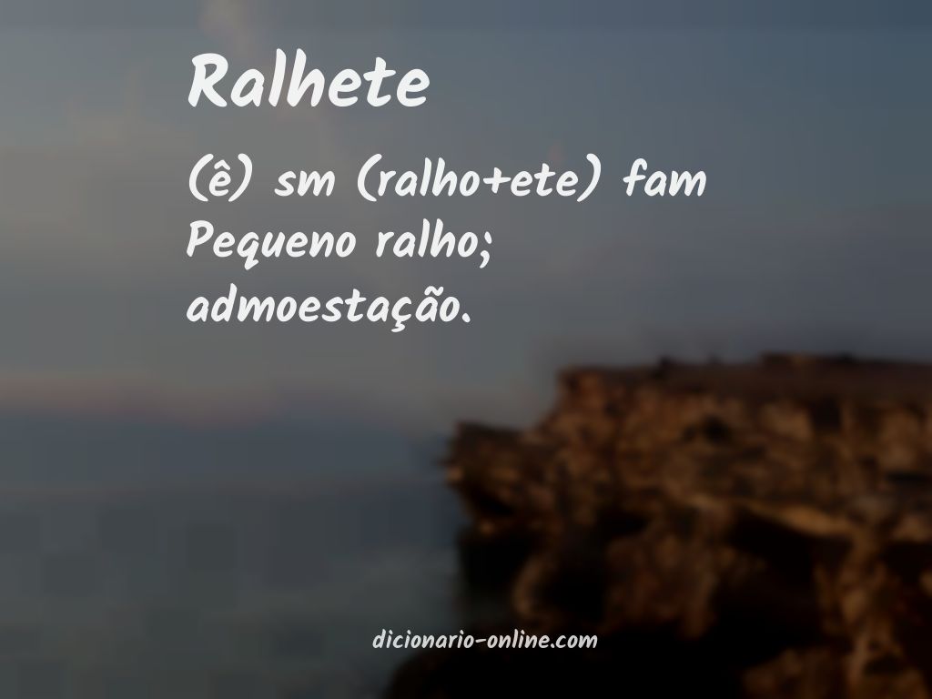 Significado de ralhete