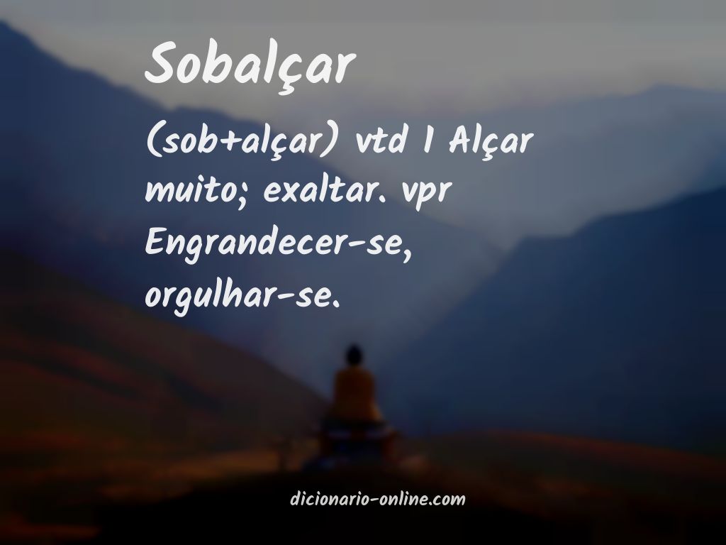 Significado de sobalçar