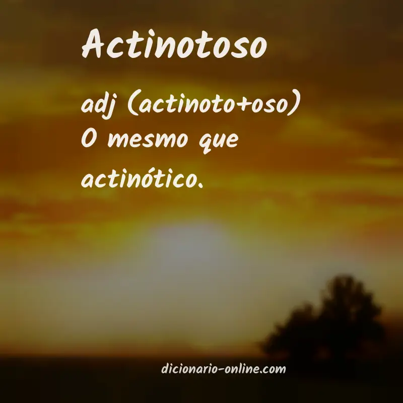 Significado de actinotoso