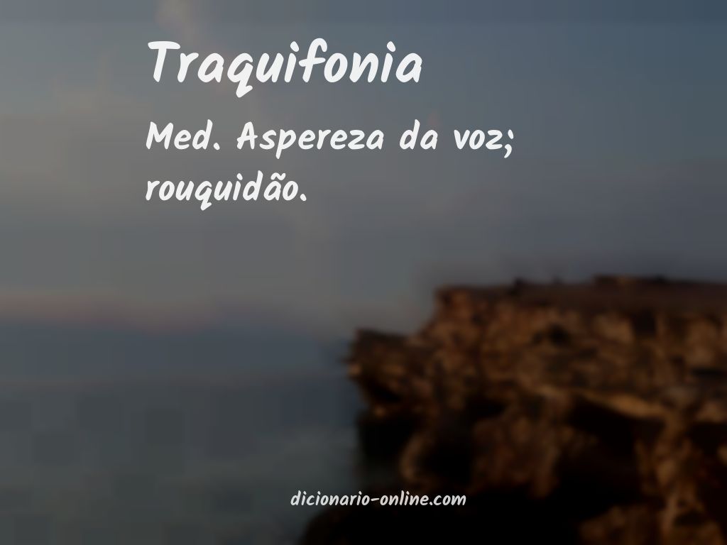 Significado de traquifonia