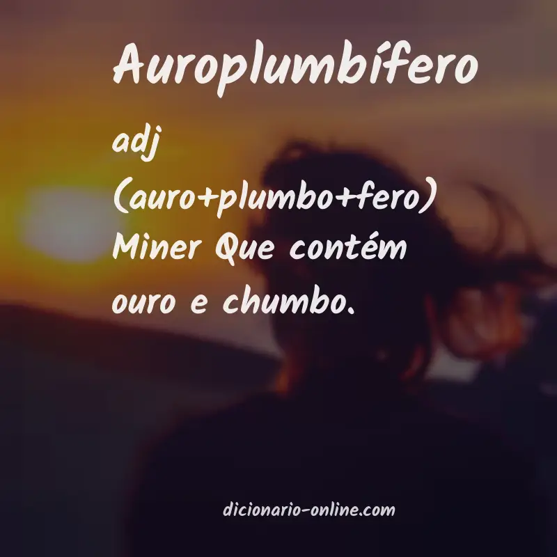 Significado de auroplumbífero