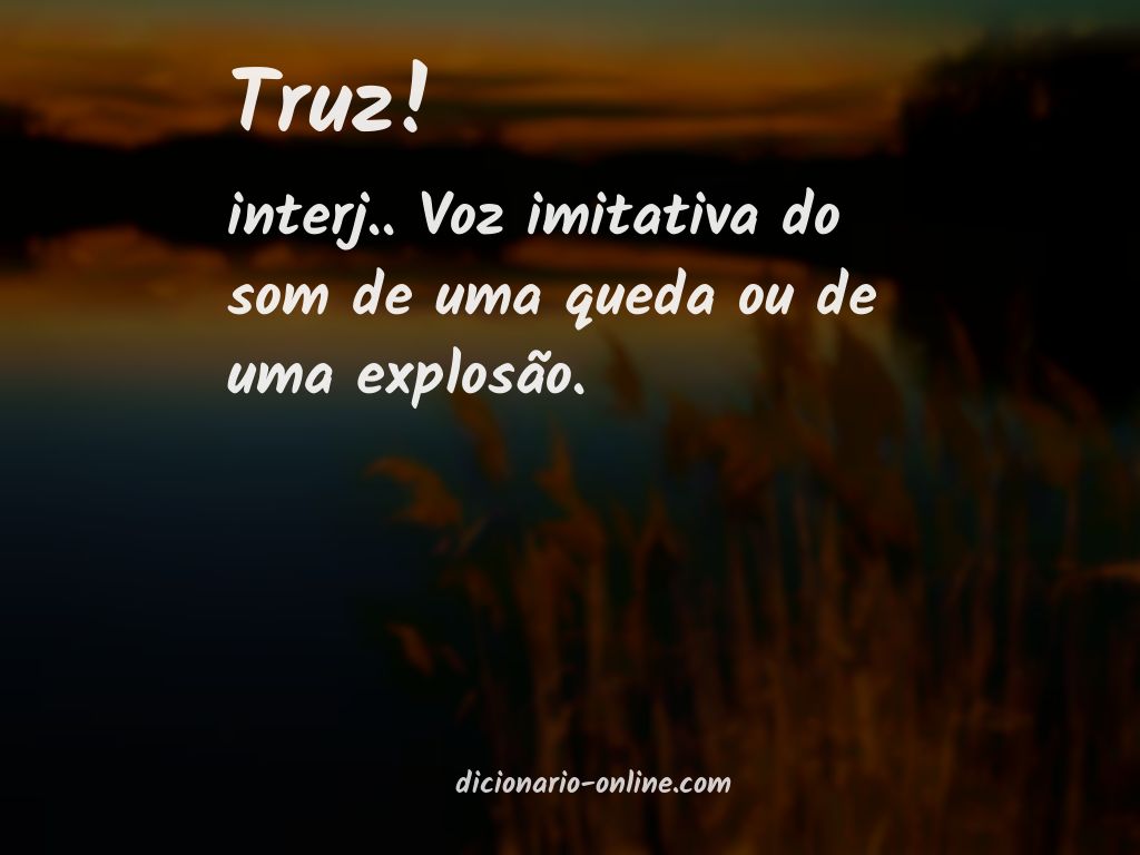 Significado de truz!