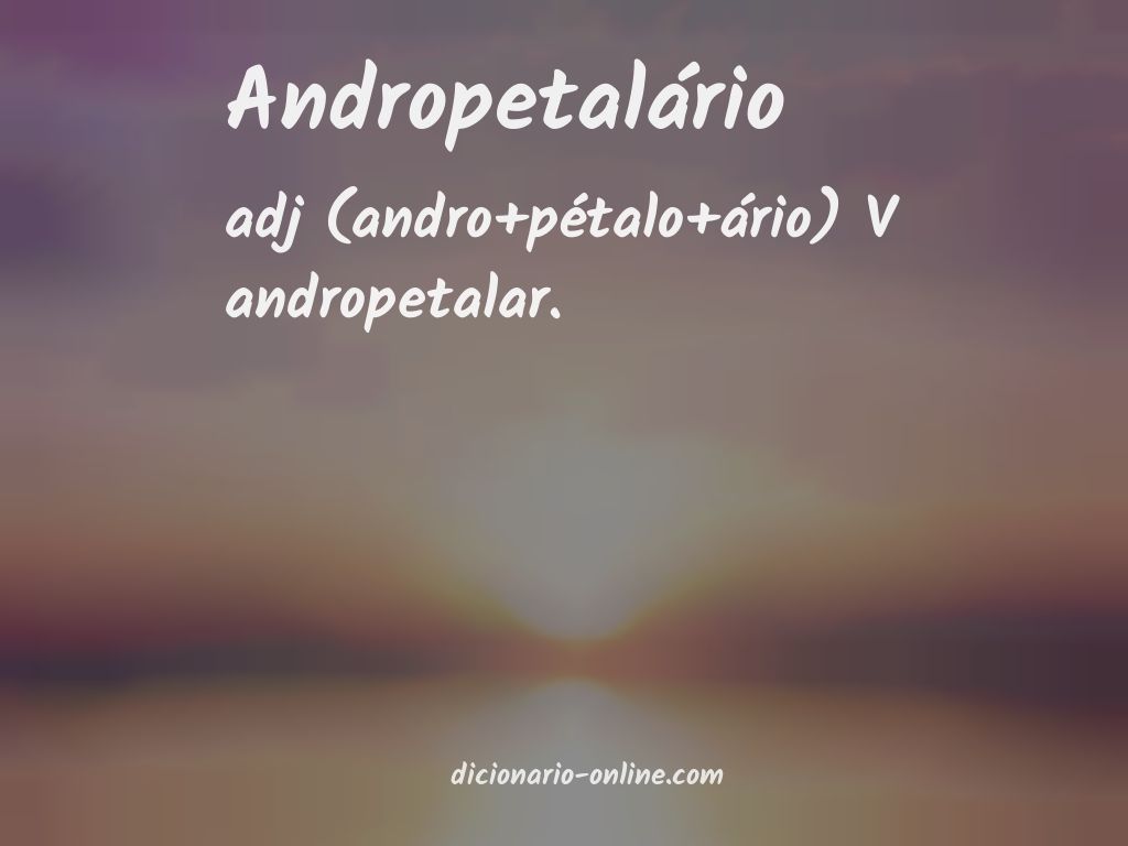 Significado de andropetalário