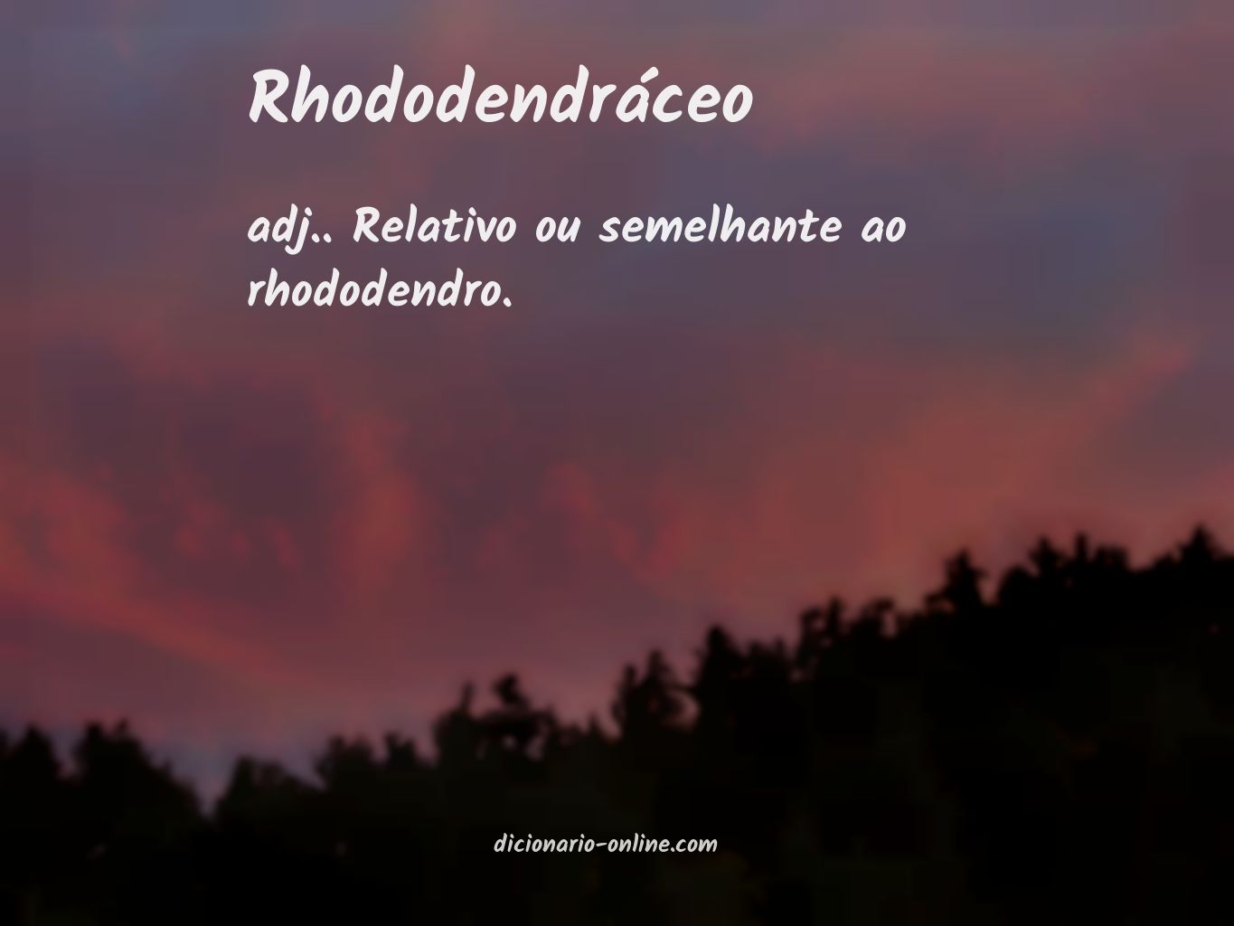 Significado de rhododendráceo