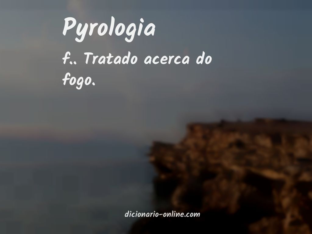 Significado de pyrologia