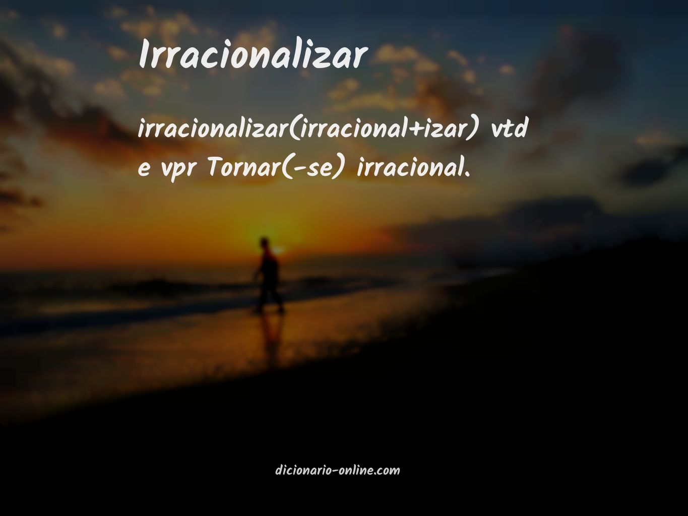 Significado de irracionalizar