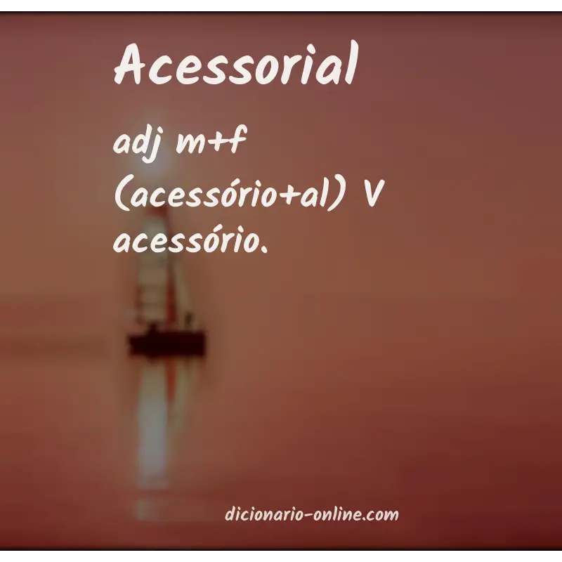 Significado de acessorial