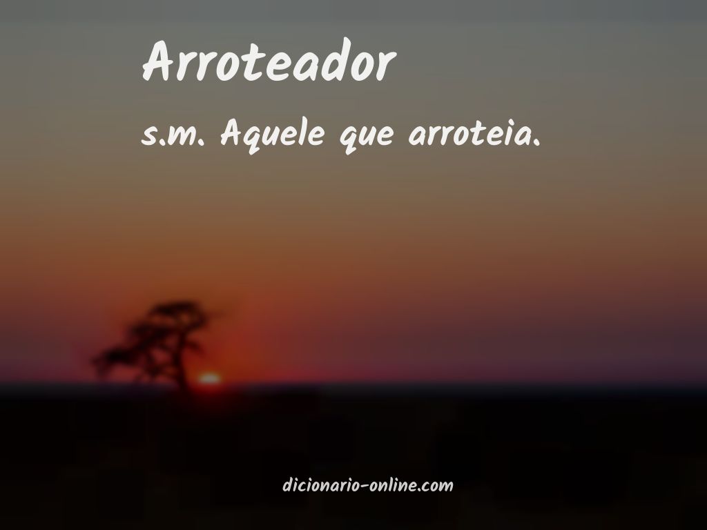 Significado de arroteador