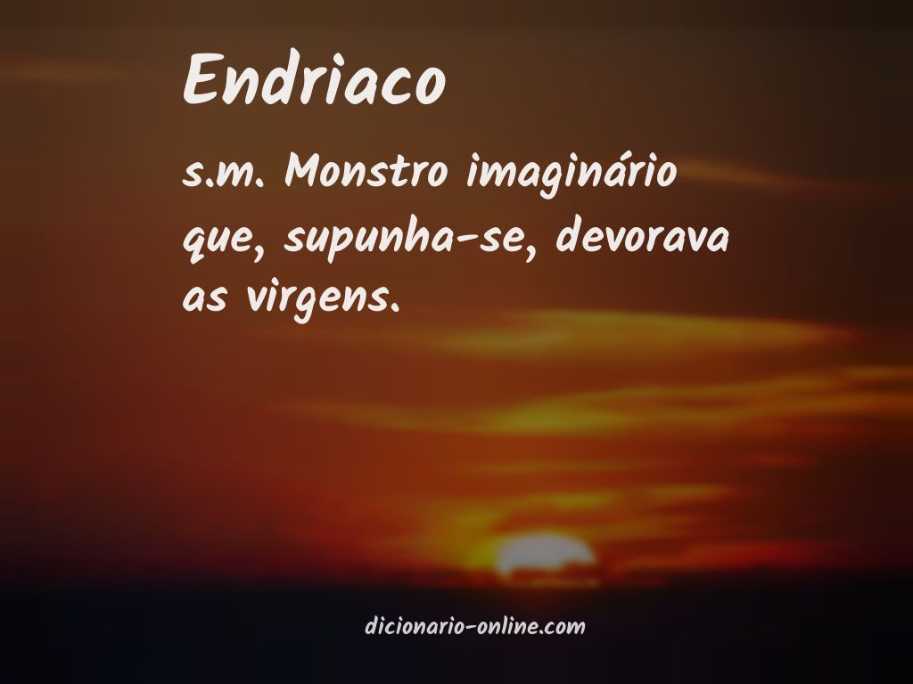 Significado de endriaco