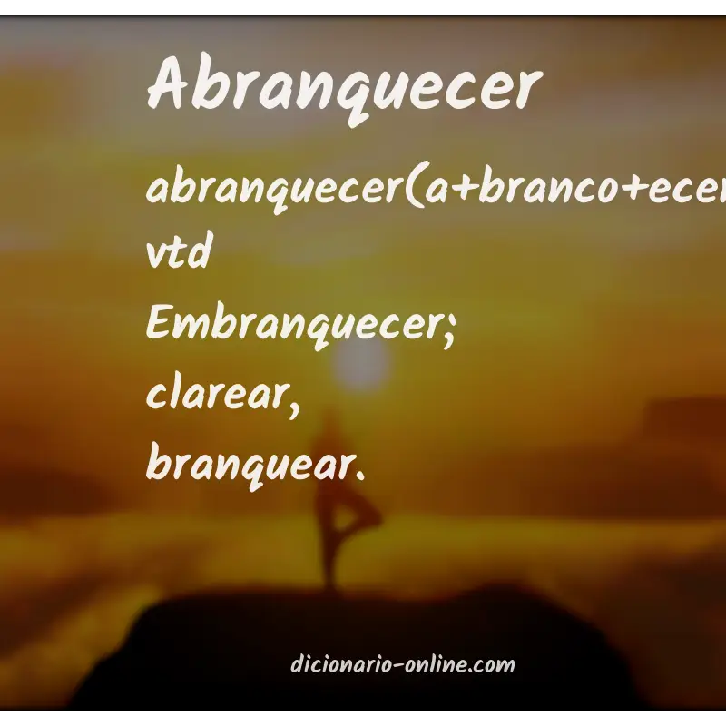 Significado de abranquecer