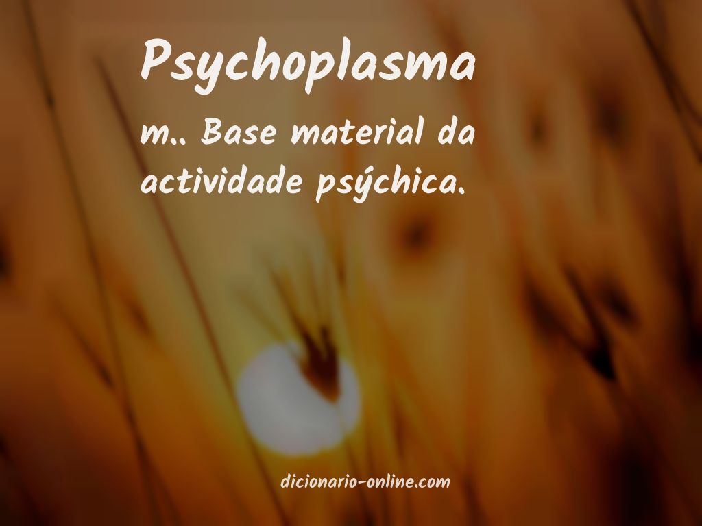 Significado de psychoplasma