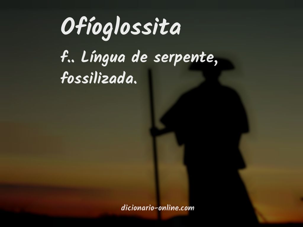 Significado de ofíoglossita