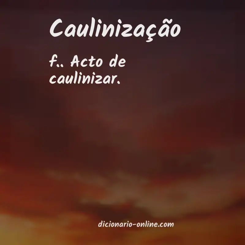 Significado de caulinização