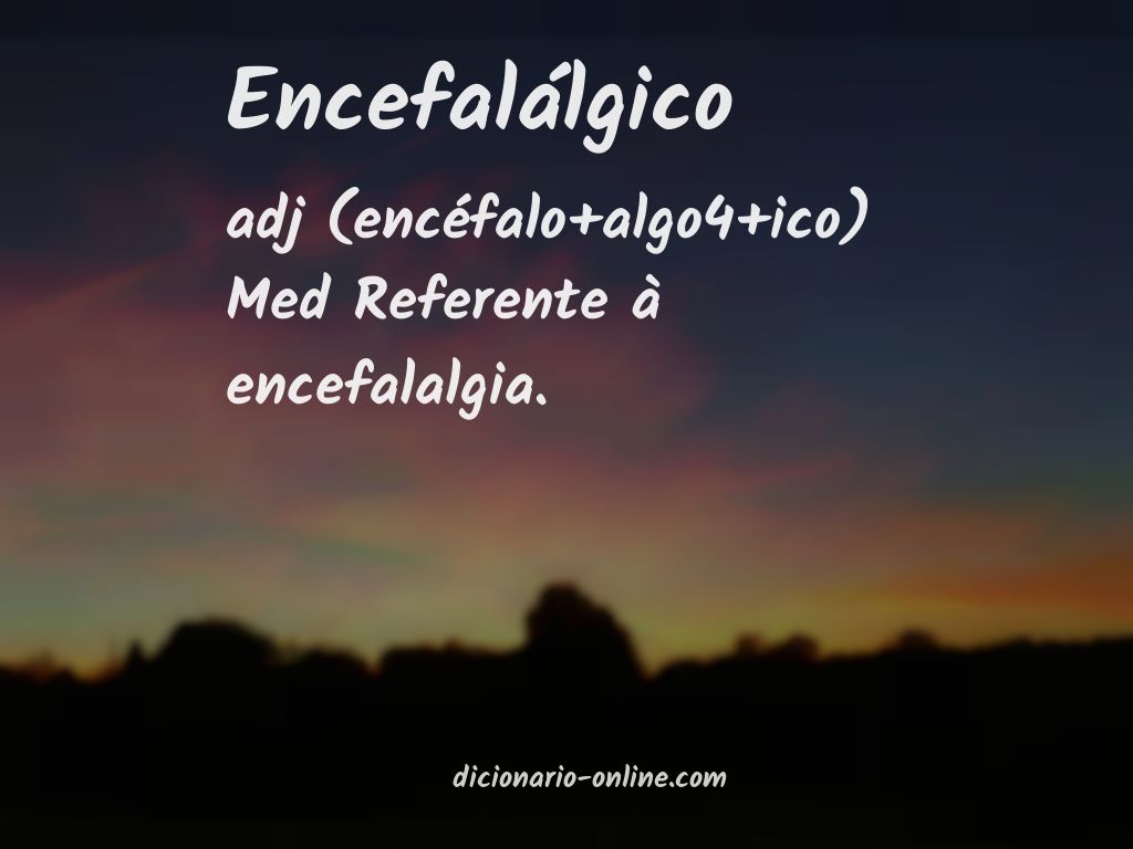 Significado de encefalálgico