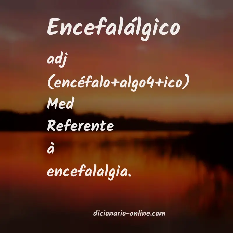 Significado de encefalálgico