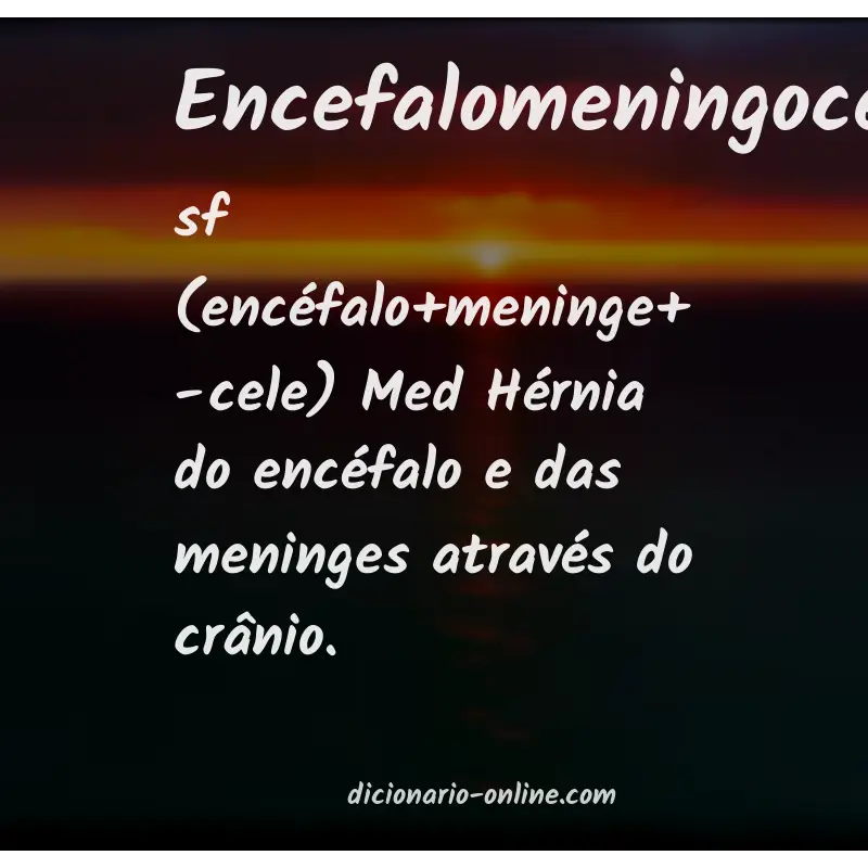 Significado de encefalomeningocele