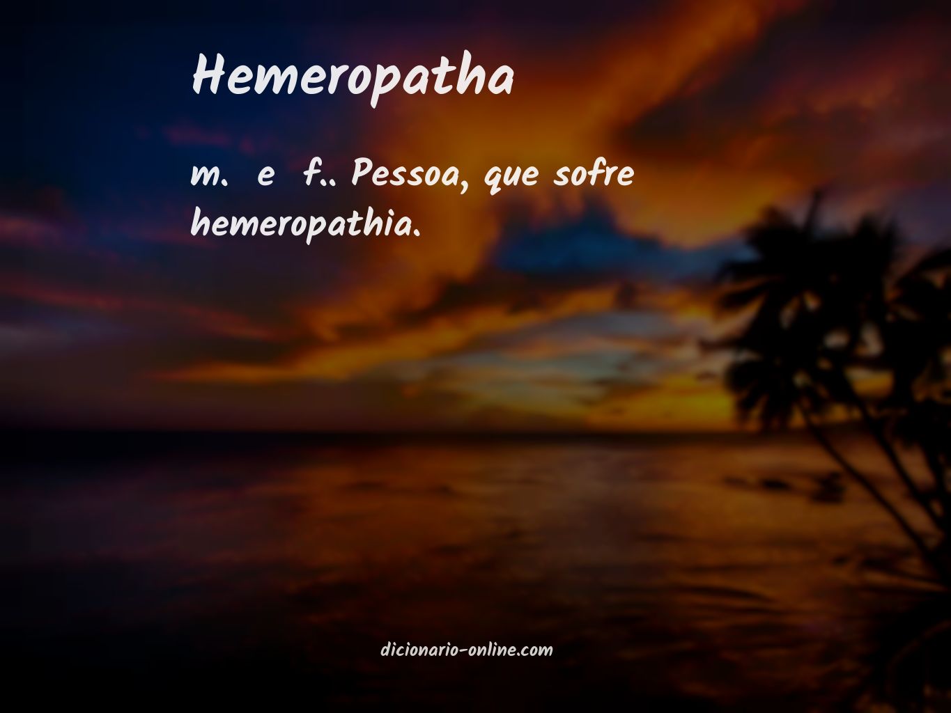 Significado de hemeropatha