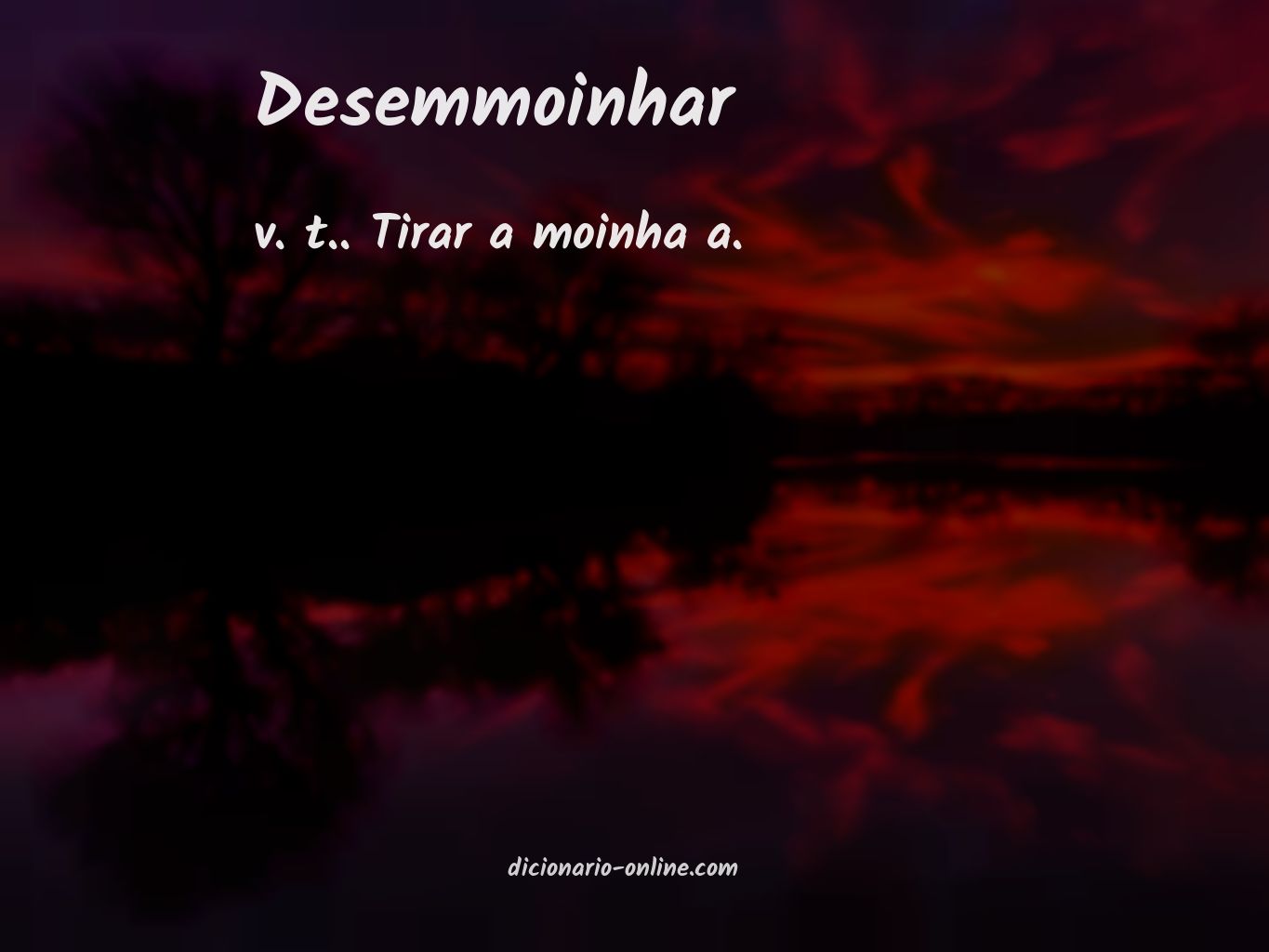 Significado de desemmoinhar