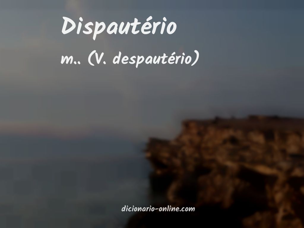 Significado de dispautério