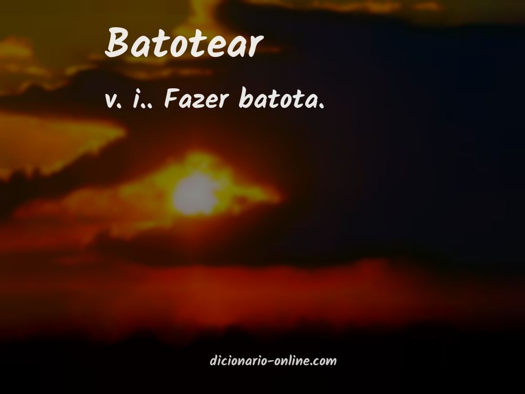 Significado de batotear