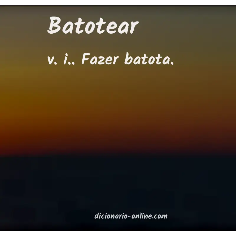 Significado de batotear