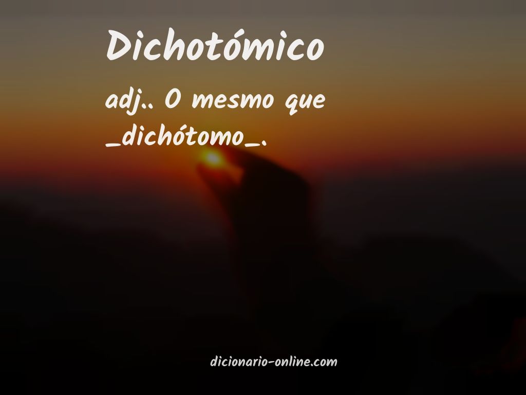 Significado de dichotómico