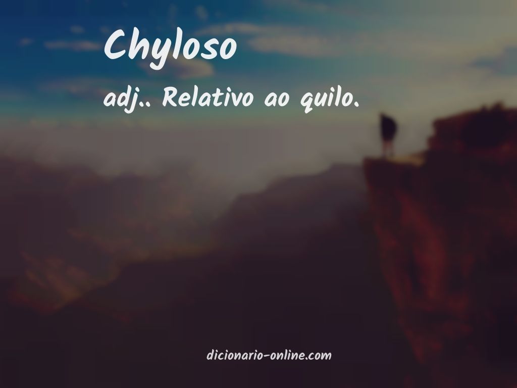 Significado de chyloso