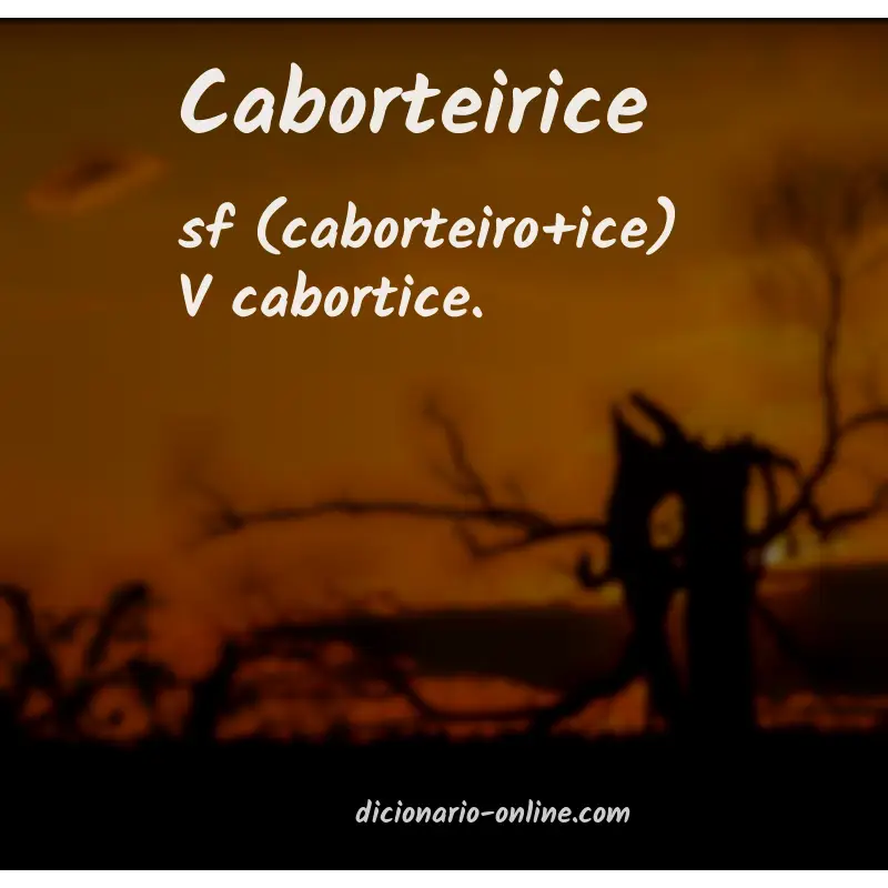 Significado de caborteirice