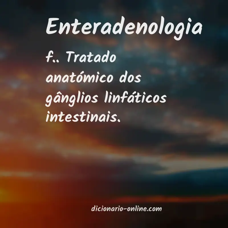Significado de enteradenologia