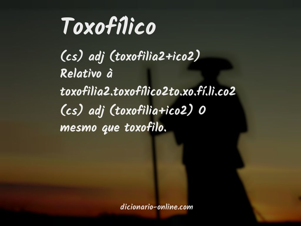 Significado de toxofílico