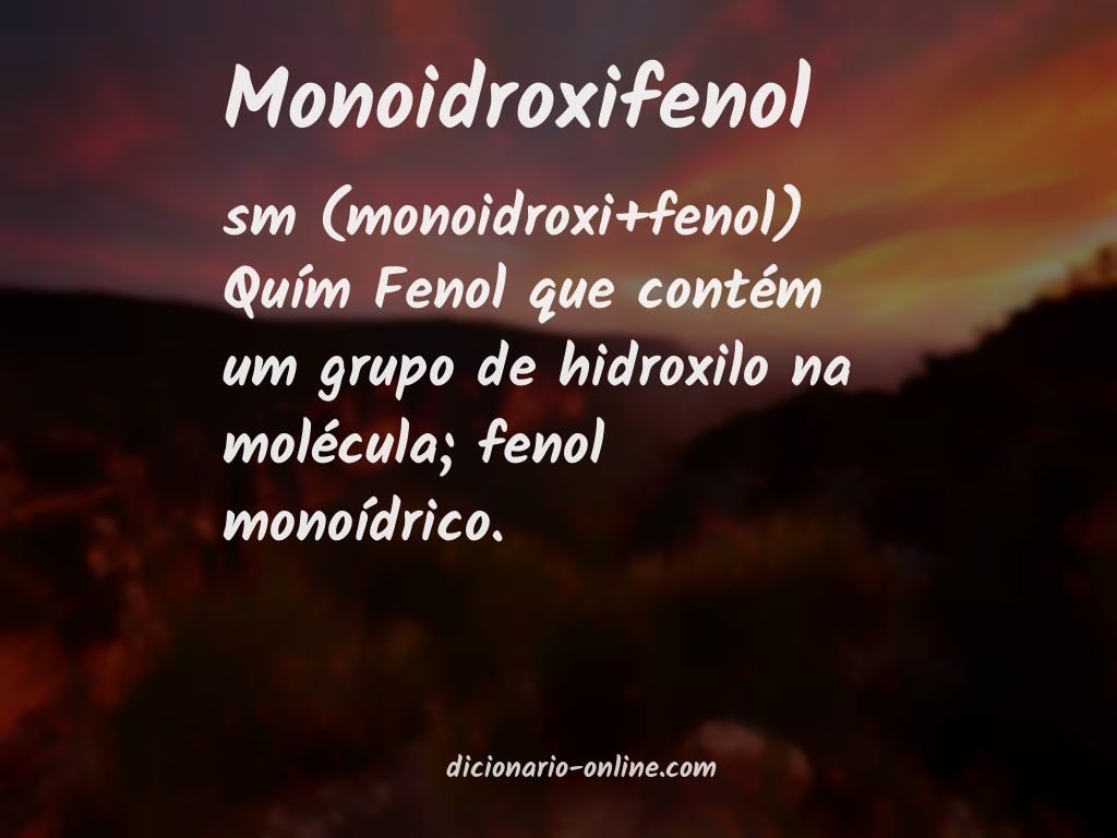 Significado de monoidroxifenol