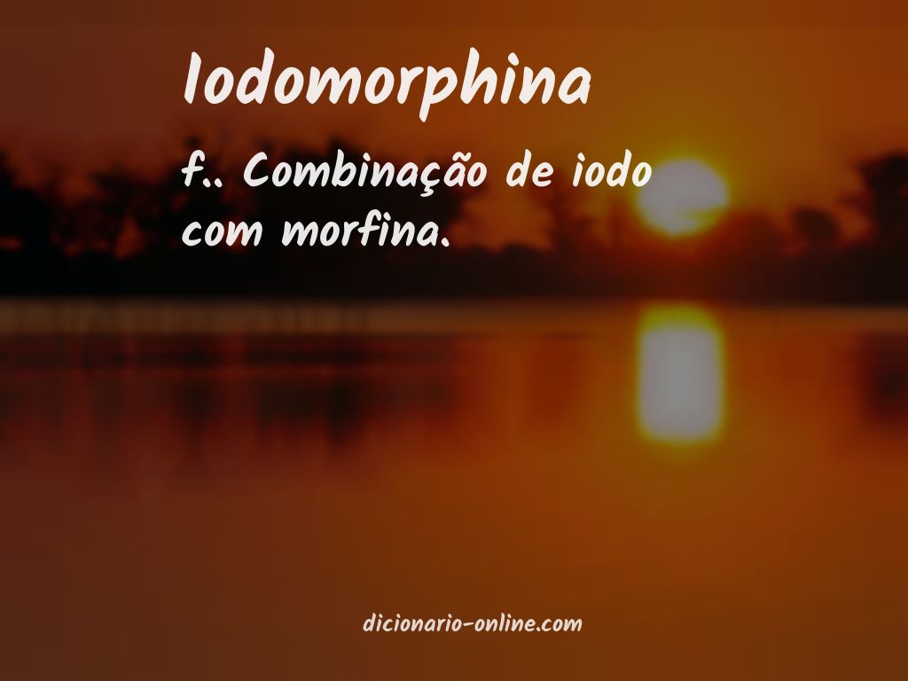 Significado de iodomorphina