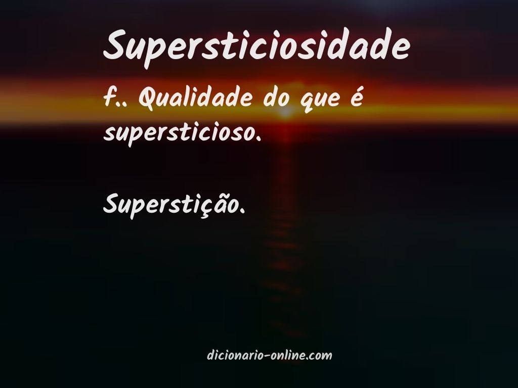 Significado de supersticiosidade