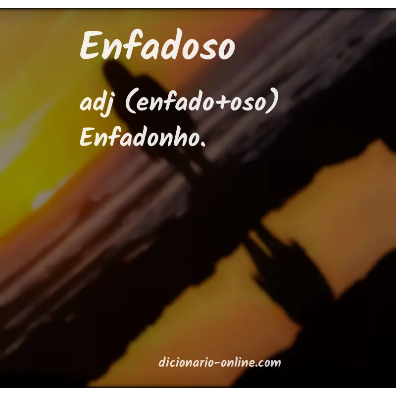 Significado de enfadoso