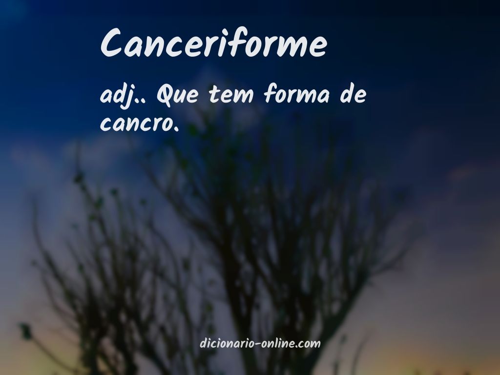 Significado de canceriforme