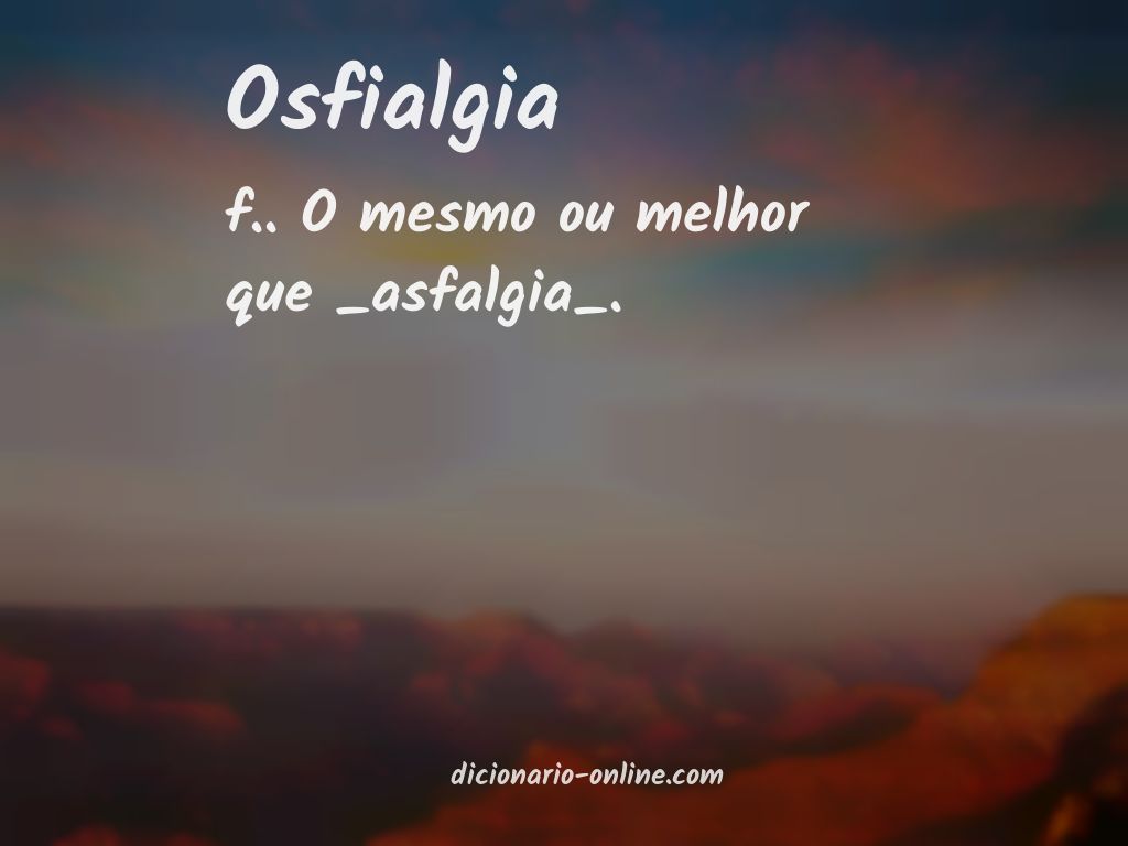 Significado de osfialgia