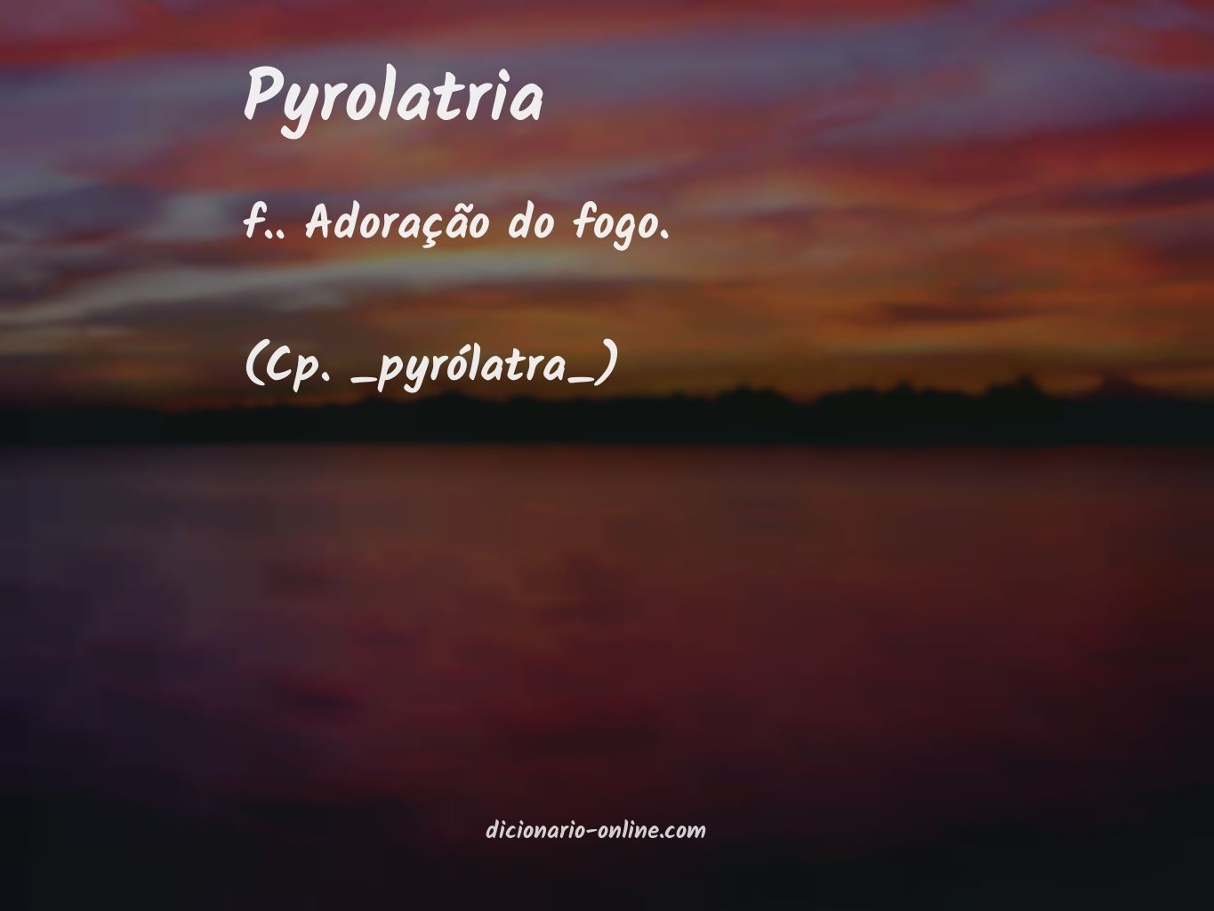 Significado de pyrolatria