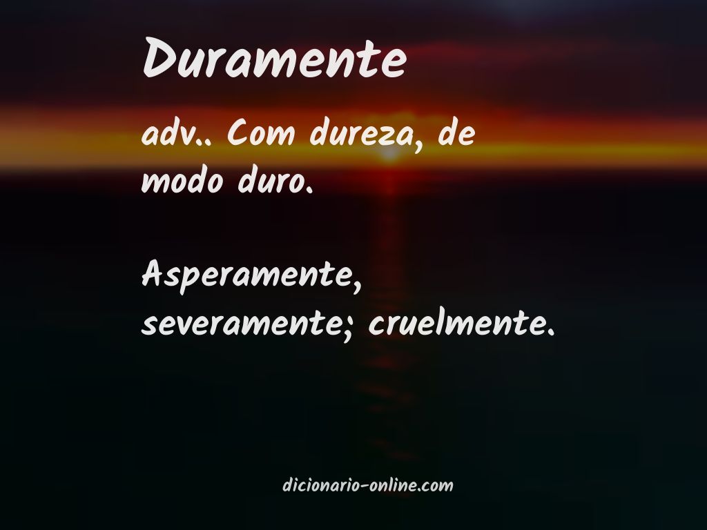 Significado de duramente