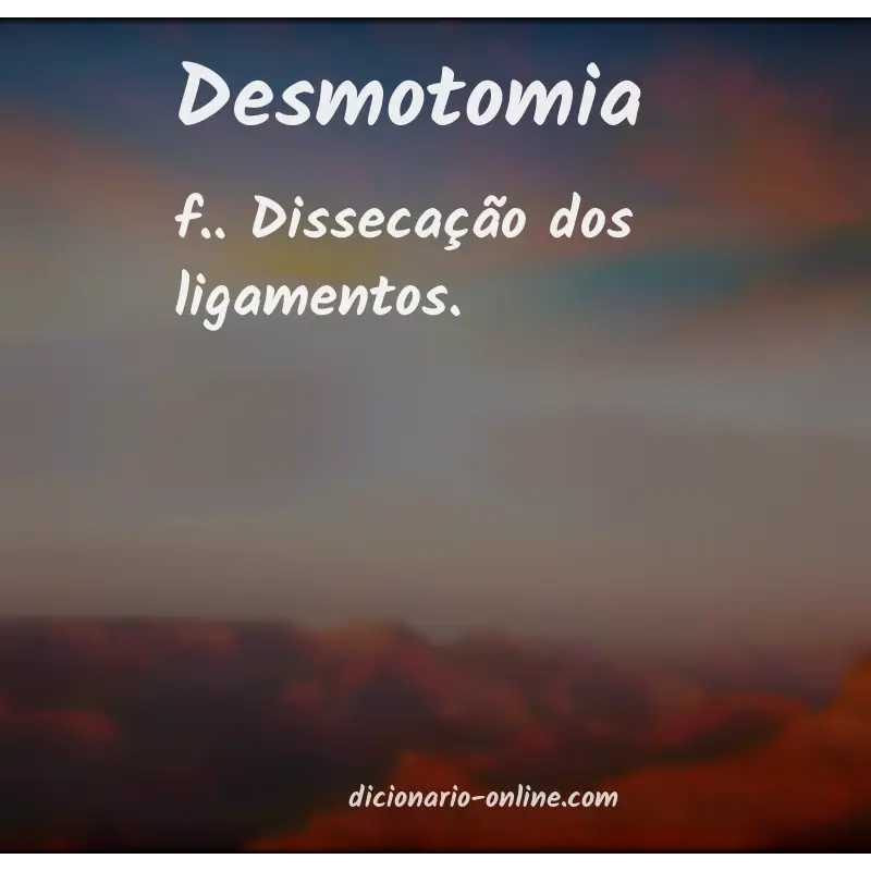 Significado de desmotomia
