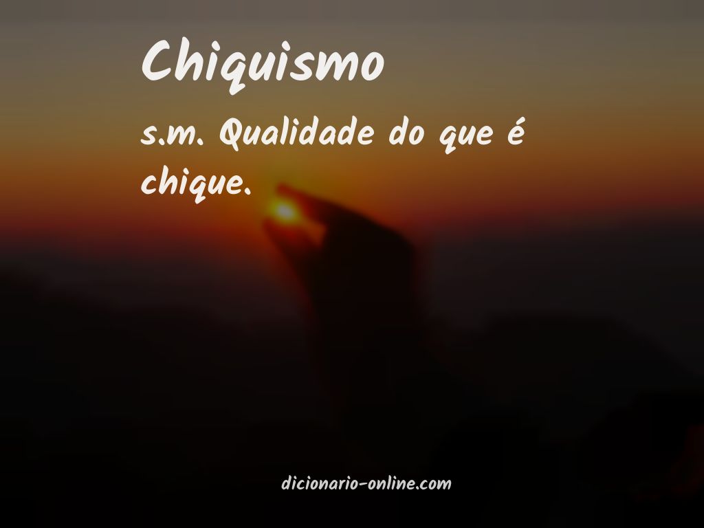 Significado de chiquismo