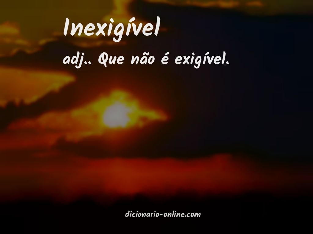 Significado de inexigível