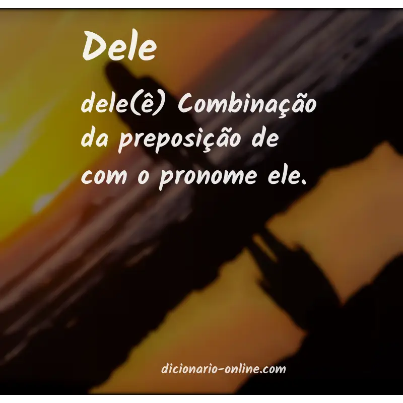 Significado de dele
