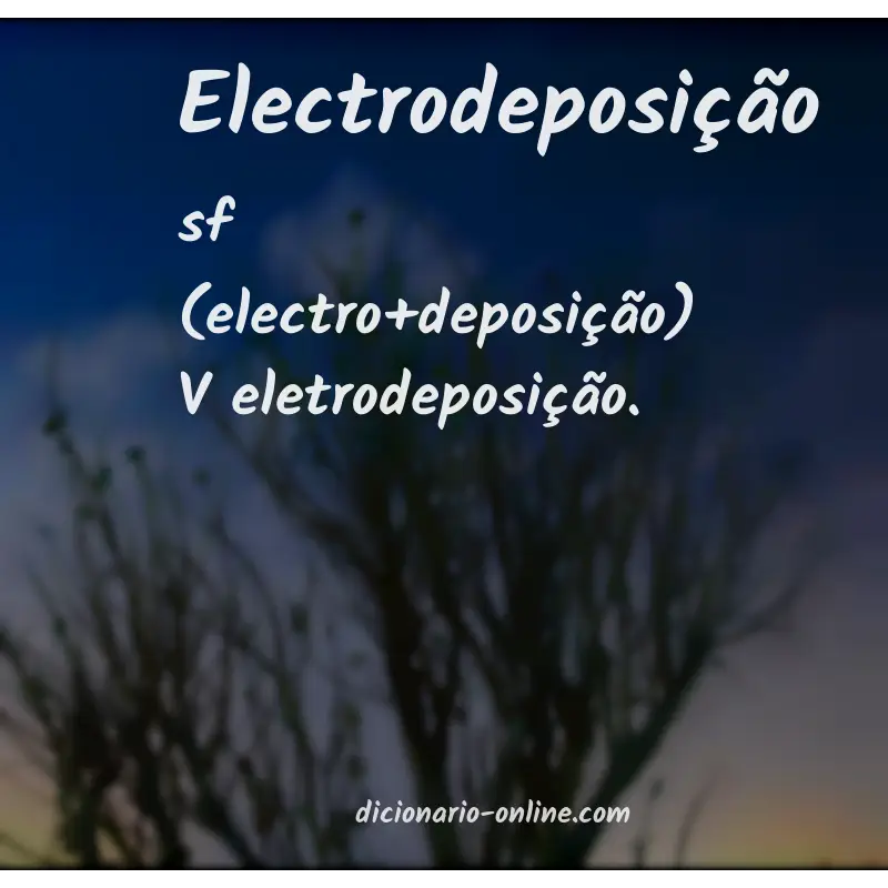 Significado de electrodeposição